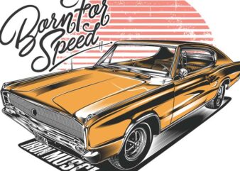 Born for speed classic car illustration