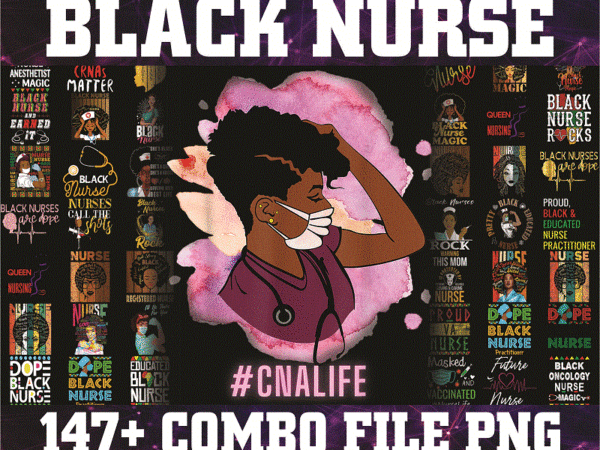 160 black nurse png bundle, black nurse png,dope black nurse,black nurse magic,black live matters,black pride gift,melanin nurse 1009585613