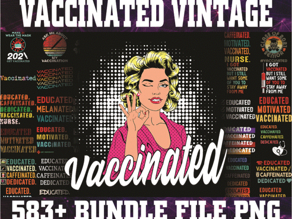 580 vaccinated vintage png bundle, vaccine funny immunization, educated vaccinate caffeinate dedicated png, hug me in vaccinated png 1010205660