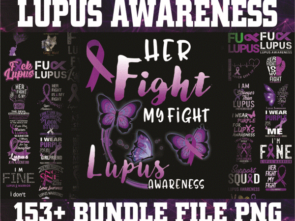 Bundle 200+ lupus awareness png, lupus digital png, warrio lupus awareness png, in may we wear purple sublimation png, digital download 1010229867 t shirt template