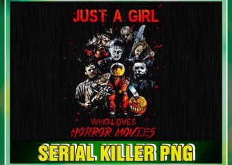 – Serial Killer Png, Just A Girl Who Loves Horror Movies Png, Horror Character Png, Scary PNG Sublimation Printable, Instant Download 1043422756