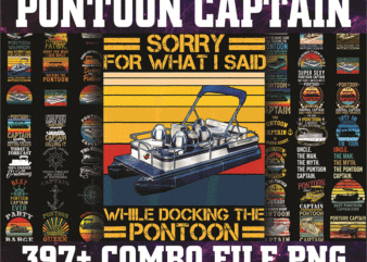 397+ Pontoon Captain Png Bundle, Pontoon Boat Retro, Pontoon Captain Like A Regular Captain Png, I’m The Pontoon Captain Png,Digital Download 1013102779