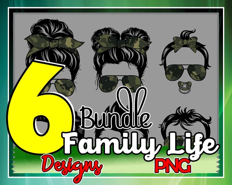 Bundle 06 Designs Family Life Png, Camo Glasses Fam Life Png, Mom Life Dad Life Kid Life Png, Messy Bun Hair Camo Png, Sublimation Download 987213531