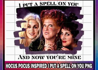 Hocus Pocus Inspired I put a spell on you PNG, No physical product, Digital download 1049210079