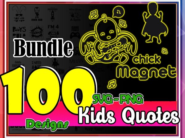 100 designs kids quotes svg bundle, kids svg, kids quotes svg, toddler svg for boys, kids life svg, kids svg play, kids png,digital download 988669780