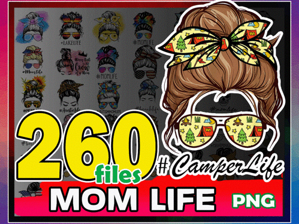 260 mom life png, mama clipart, camper life, messy bun mom, messy bun, gift for wife, mom life cut file, best mom ever, instant download 1015582978