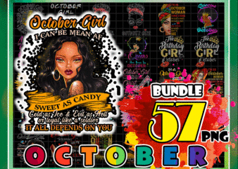 Bundle 57 Designs October PNG, October Girls Png, A Queen Was Born In October Birthday PNG, In October We Wear Pink Png, Digital Download 868498130