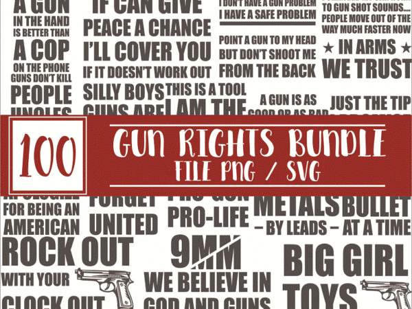 100 gun rights svg/png bundle, gun power, girl and guns, guns make me happy, funny 2nd amendment svg, patriotic svg, instant download 1017630464
