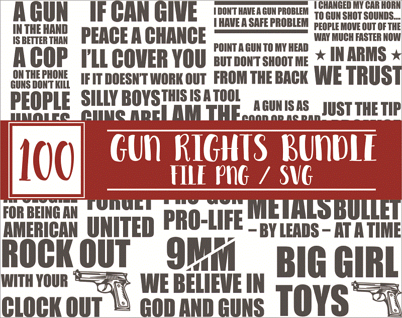 100 Gun Rights SVG/PNG Bundle, Gun Power, Girl And Guns, Guns Make Me Happy, Funny 2nd Amendment SVG, Patriotic svg, Instant Download 1017630464