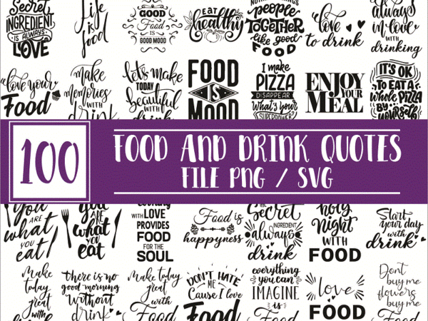 100 food and drink quotes bundle, food and drink sayings designs, food and drink lovers, svg png files, funny quotes, instant download 1017690650