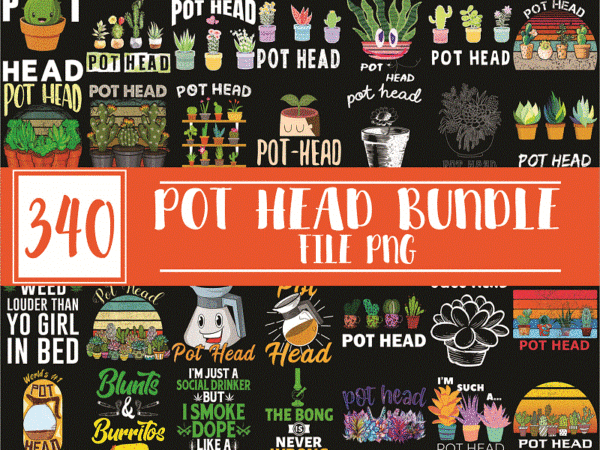 Bundle 340+ pot head png, plant mom png, succulent png, indoor plant lover gift, plant mama png bundle, pot head shirt png 1017922045 t shirt template