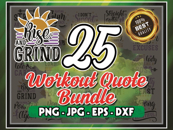 25 workout quote bundle svg, workout quotes svg, motivational gym quotes, motivational quote vinyl, funny gym saying instant download 1022226211