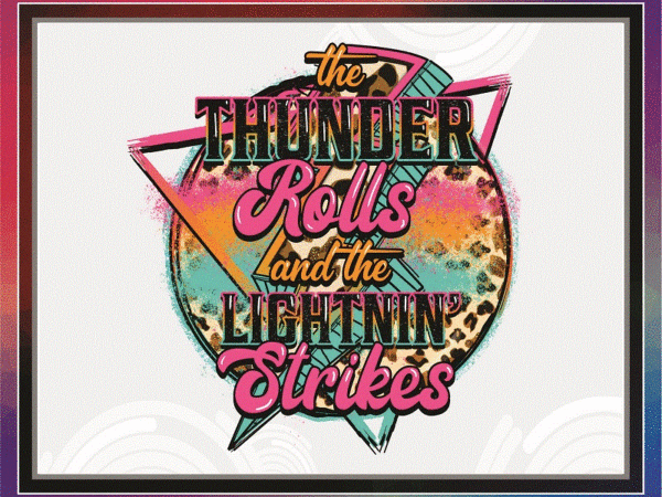 Thunder rolls png, lightning bolt png, lightning strikes png, leopard print png, the thunder rolls, sublimation, digital download 1024476921 t shirt designs for sale