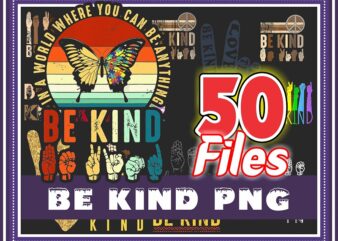 Combo 50 Designs Be Kind PNG, Be Kind Brown Hands Png, Bekind Be strong Be Different png, Sign Language Be Kind Png, Digital Download 991102335