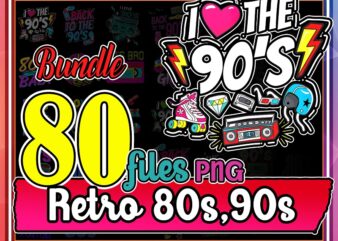 Bundle Retro 80s, 90s PNG, 80s Tottaly PNG, Back To 90s, I Love 80s, 80s Clipart, Neon 80s Clipart Bundle, Bundle 90 PNG, Sublimation Png 991918306