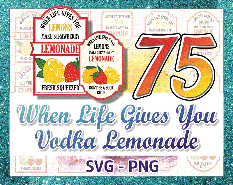 MEGA BUNDLE When Life Gives You Lemons Vodka Lemonade svg png, When Life Gives You Limes Mojitos Margaritas svg, Bring The Tequila svg png 1026676500