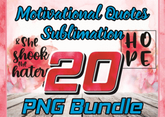 Bundle 20 Motivational Quotes Sublimation PNG, Sublimation Shirt Files, Watercolor, Waterslide, Inspirational, Motivational, Instant Download 1030290327