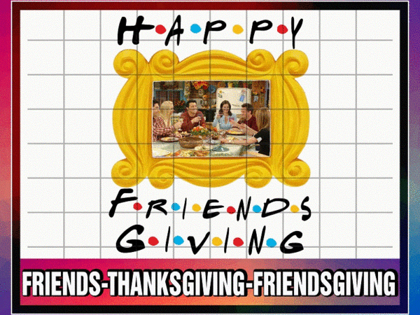 Happy friends giving png design, friends – thanksgiving – friendsgiving png, digital image, png sublimation, screen print, digital design 1036554988
