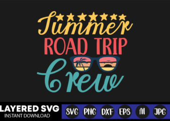 Summer Road Trip Crew Svg Vector T-shirt Design ,summer Svg Bundle, Beach Svg, Beach Life Svg, Summer Shirt Svg, Beach Shirt Svg, Beach Babe Svg, Summer Quote, Cricut Cut Files,