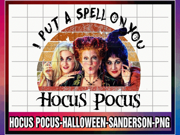 Design hocus pocus – halloween- sanderson png, i put a speel on you png, png digital print design, png design, digital download 1050512221 t shirt vector illustration