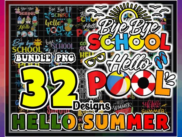 32 designs hello summer png bundle, popsicle png, good bye school, hello pool png, funny hello summer, summer quote png, digital download 1003843094