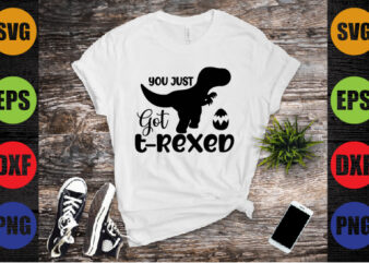 you just got t-rexed t shirt design template