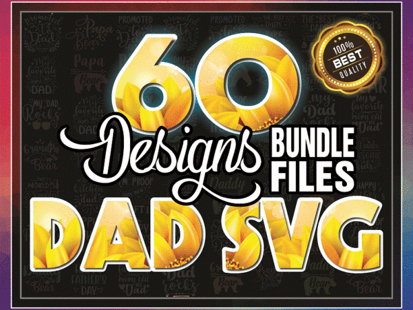60 designs dad svg bundle, happy father day svg, dad lives matter, fonts dad bundle, dad designs bundle, dad quote svg, instant download 981472625