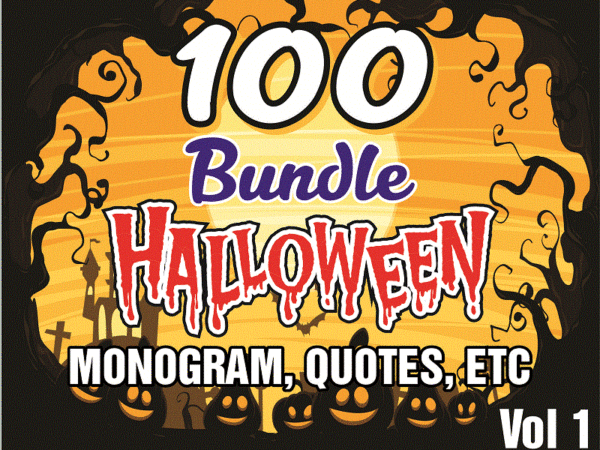100 designs halloween svg bundle, vol 1 monogram quotes svg dxf eps jpeg png, halloween svg, format layered cutting files, digital download 645193831