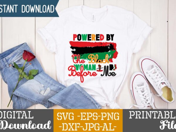 Powered by the black woman before me,,juneteenth black king nutrition facts svg, juneteenth black king nutritional facts svg, juneteenth black king nutritional facts, juneteenth free-ish 1865 shirt design, juneteenth svg,