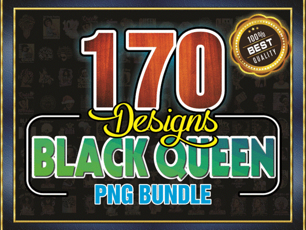 Combo 170 black queen bundle png, afro woman clipart, black girl magic, birthday, afro lady, black melanin, commercial use, digital download 979478117 t shirt vector file
