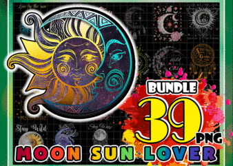 Bundle 39 Designs Moon Sun Lover PNG, Stay Wild Moon Child Png, Live By Sun Love By Moon, Boho Graphic Style, Hippie Moon, Digital Download 981576772