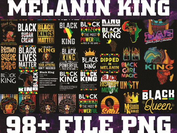 Bundle 98 designs melanin king png, educated black king png, black king definition, black father matter support black dad, digital downlad 990964723