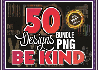 Combo 50 Designs Be Kind PNG, Be Kind Brown Hands Png, Bekind Be strong Be Different png, Sign Language Be Kind Png, Digital Download 991102335