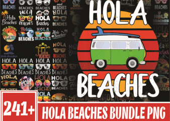 Bundle 241+ Hola Beaches Png, Beach Png, Beach Lover Gift, Beach Vacation Png, Summer Vacation Png, Funny Beach Png, Digital Download 991225396 t shirt template