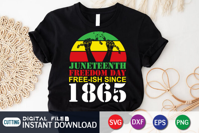 Juneteenth SVG Bundle, Juneteenth Shirt, Free-ish Since 1865 Svg, Black Lives Matter Shirt, Juneteenth quotes cut file, Independence Day Shirt, Juneteenth shirt print template, Juneteenth vector clipart, Juneteenth svg t