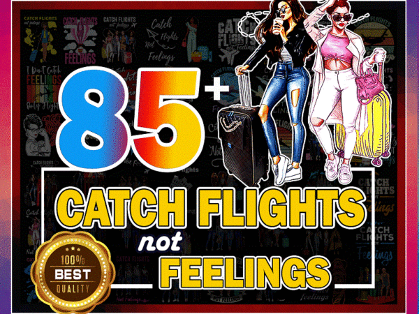 85+ catch flights not feelings png, black queen png, black women png, african american women png, girls trip, sublimation digital 993389755