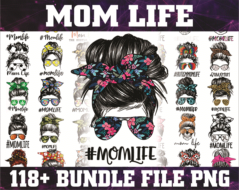 120 Designs Mom Life Png Bundle, Messy Bun Mom, Mama Clipart, Gift For Wife, Mom Life Cut File, Best Mom Ever, Instant Download 1003441840