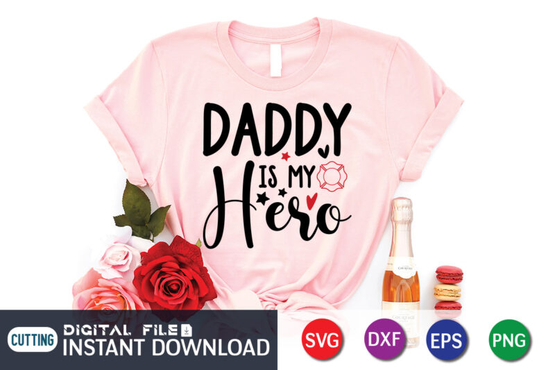 Daddy Is My Hero shirt, Firefighter Shirt, Firefighter SVG Bundle, Firefighter SVG quotes Shirt, Firefighter Shirt Print Template, Proud To Be A Firefighter SVG, firefighter cut file, firefighter Dad Leopard