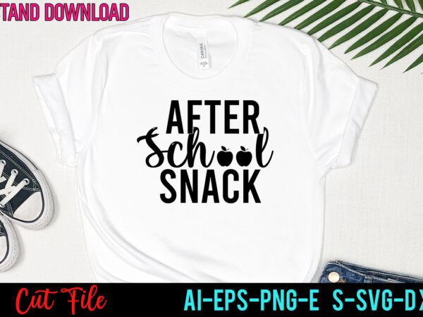 After school snack svg ,teacher svg bundle, svg bundle, eps, png, dxf, cricut design, die cut, silhouette ,ai, svg cut file, svg files for cricut silhouette, teacher svg bundle, teacher