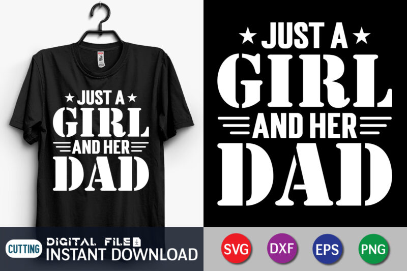 Just A Girl And Her Dad Shirt, Dad Shirt, Father's Day SVG Bundle, Dad T Shirt Bundles, Father's Day Quotes Svg Shirt, Dad Shirt, Father's Day Cut File, Dad Leopard