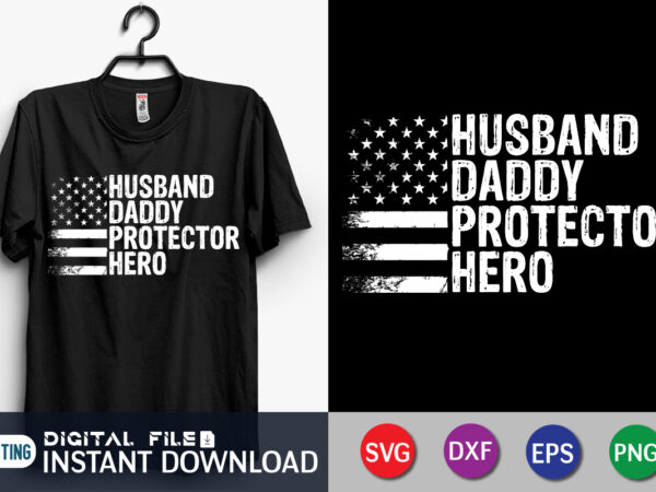 Husband daddy protector hero t shirt, husband shirt, dad shirt, father’s day svg bundle, dad t shirt bundles, father’s day quotes svg shirt, dad shirt, father’s day cut file, dad Husband daddy protector hero t shirt, husband shirt, dad shirt, father’s day svg bundle, dad t shirt bundles, father’s day quotes svg shirt, dad shirt, father’s day cut file, dad