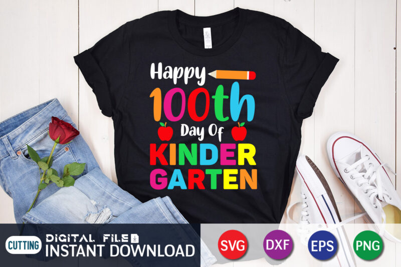Happy 100th Day of Kinder Garten T shirt, Kindergarten shirt, 100 Days Of School shirt, 100th Day of School svg, 100 Days svg, Teacher svg, School svg, School Shirt svg,