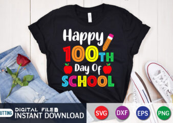 Happy 100th Days of School T shirt, School shirt, 100 days of school shirt, 100 Days Of School shirt, 100th Day of School svg, 100 Days svg, Teacher svg, School