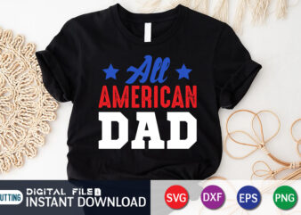 All American Dad Shirt, Dad Shirt, Father’s Day SVG Bundle, Dad T Shirt Bundles, Father’s Day Quotes Svg Shirt, Dad Shirt, Father’s Day Cut File, Dad Leopard shirt, Daddy shirt print template, Dad typography t-shirt design, Dad vector clipart, Dad svg t shirt designs for sale