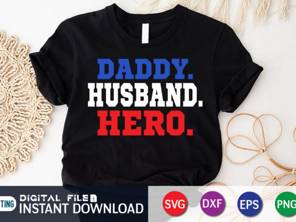 Daddy husband hero shirt, dad shirt, father’s day svg bundle, dad t shirt bundles, father’s day quotes svg shirt, dad shirt, father’s day cut file, dad leopard shirt, daddy shirt