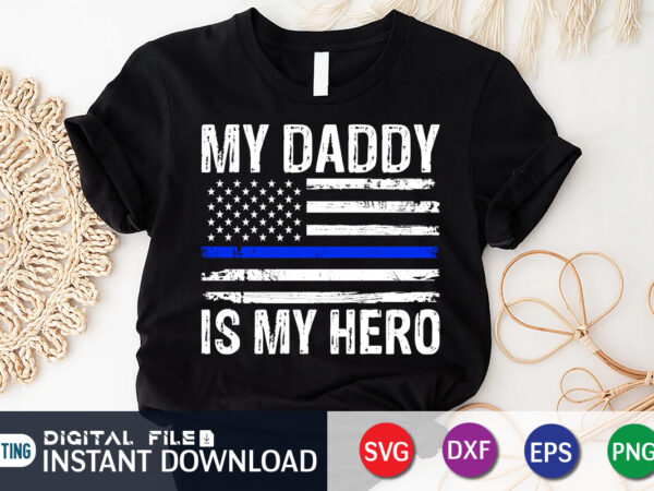My daddy is my hero shirt, dad shirt, father’s day svg bundle, dad t shirt bundles, father’s day quotes svg shirt, dad shirt, father’s day cut file, dad leopard shirt,