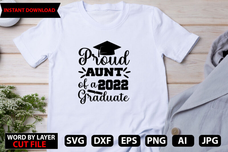 Graduation SVG Bundle, Senior 2022 SVG, Class of 2022 SVG, Senior svg, Graduation cap svg, graduation shirt svg, Graduate svg, dxf, png, eps,Graduation SVG Bundle, Graduation Shirt Design SVG, 2022