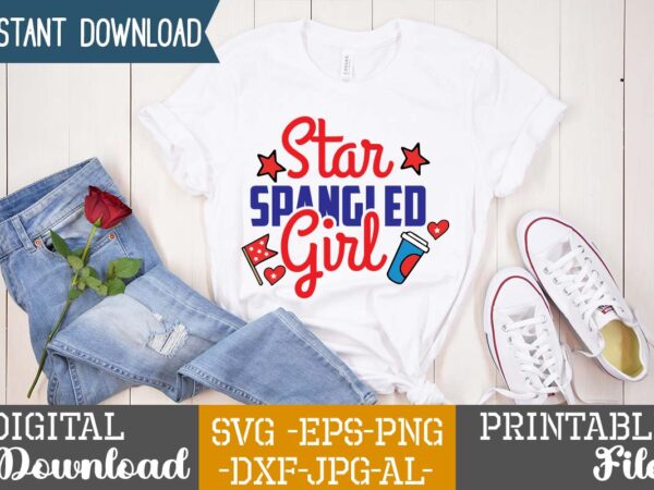 Star spangled girl,happy 4th of july t shirt design,happy 4th of july svg bundle,happy 4th of july t shirt bundle,happy 4th of july funny svg bundle,4th of july t shirt