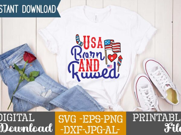 Usa born and raised,happy 4th of july t shirt design,happy 4th of july svg bundle,happy 4th of july t shirt bundle,happy 4th of july funny svg bundle,4th of july t