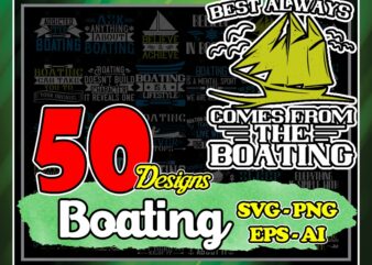 Combo 50 Designs Boating Svg Bundle, Cruise Svg Bundle, Pontoon Boat Svg, Boating Svg, Ai, Eps, Png, Digital Download 1033893175